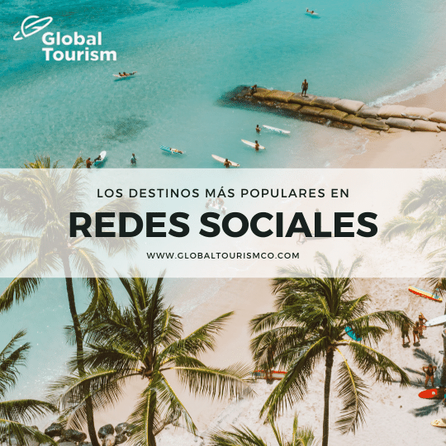 LOS DESTINOS MÁS POPULARES EN REDES SOCIALES