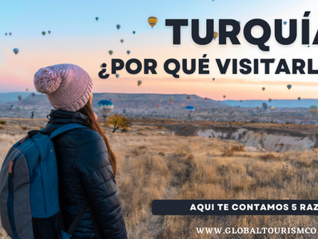 TURQUÍA ¿POR QUÉ VISITARLA?